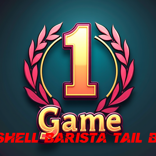 bombshell barista tail blazer, Vitórias Lucrativas Hoje